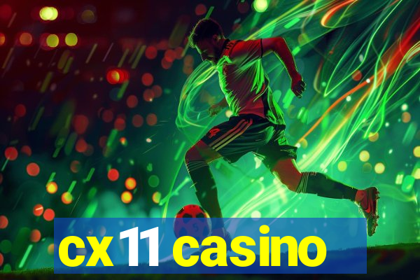 cx11 casino